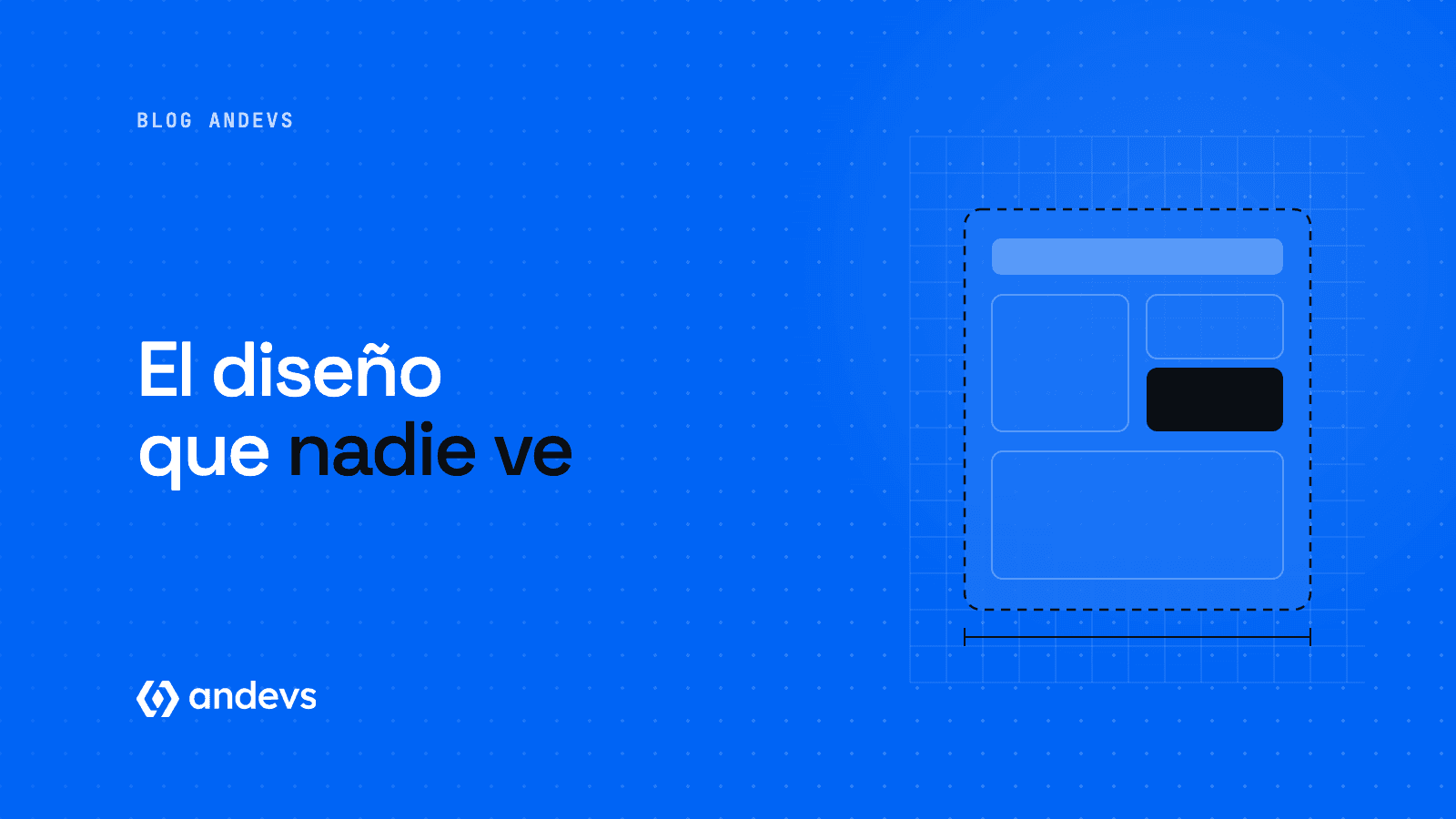 El diseño que nadie ve es el que decide si un sistema sobrevive