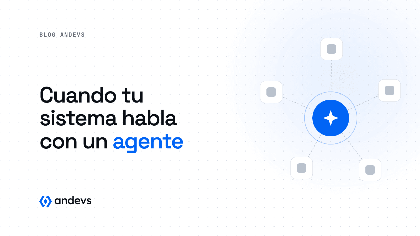 API y MCP: qué cambia cuando tu sistema habla con un agente de IA